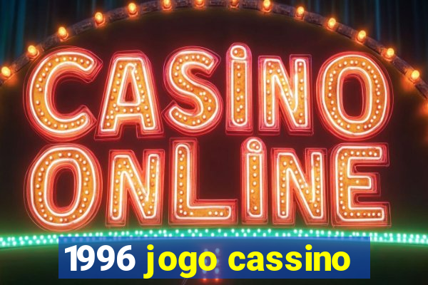 1996 jogo cassino
